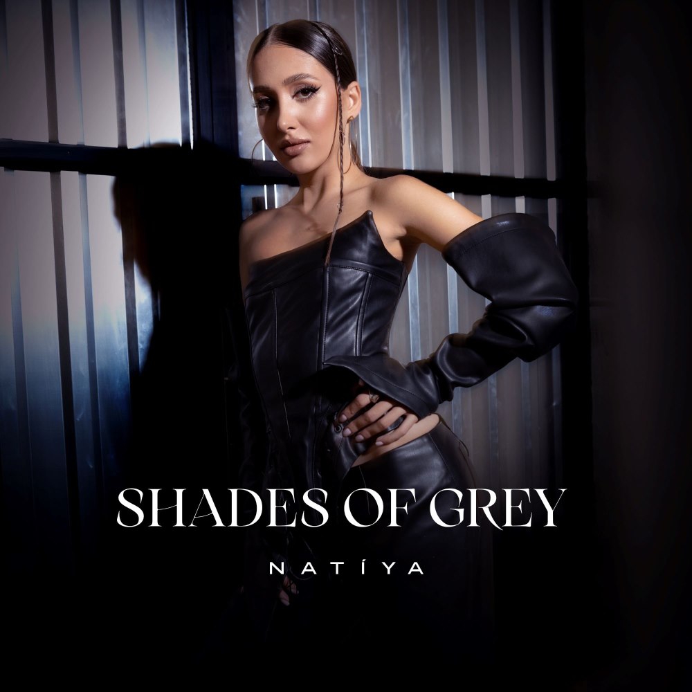 NATIYA випускає авторську композицію “Shades of Grey” - емоційну композицію про внутрішню боротьбу та шлях до зцілення